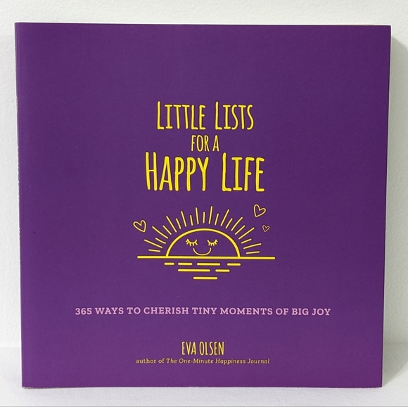 Little Lists for a Happy Life: 365 Ways to Cherish Tiny Moments of Big Joy Book - Picture 1 of 9